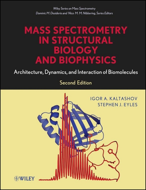 Mass Spectrometry in Structural Biology and Biophysics - Igor A. Kaltashov, Stephen J. Eyles