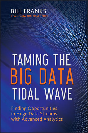 Taming The Big Data Tidal Wave - Bill Franks