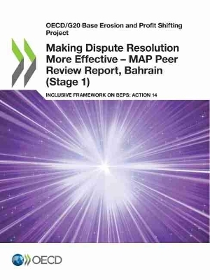 Making Dispute Resolution More Effective - MAP Peer Review Report, Bahrain (Stage 1)
