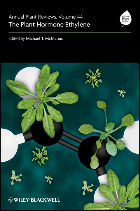 Annual Plant Reviews, The Plant Hormone Ethylene - Michael T. McManus