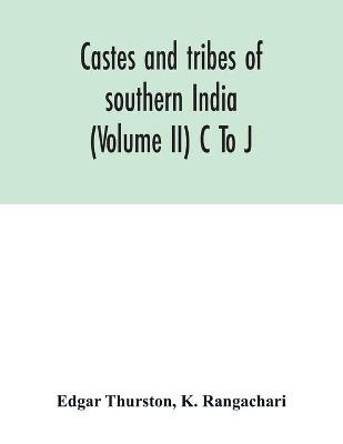 Castes and tribes of southern India (Volume II) C To J