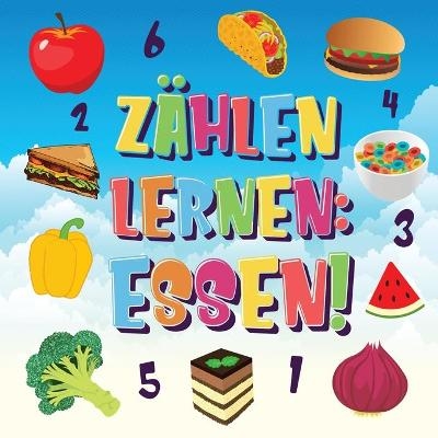 Z&auml;hlen lernen Essen! - Pamparam Kinderb&uuml;cher