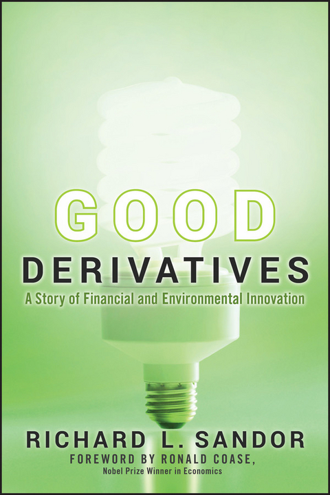 Good Derivatives - Richard L Sandor