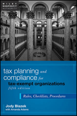 Tax Planning and Compliance for Tax-Exempt Organizations -  Jody Blazek