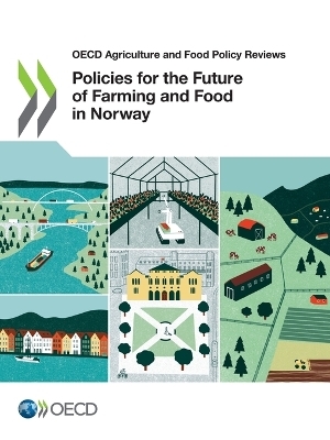 Policies for the Future of Farming and Food in Norway -  Oecd