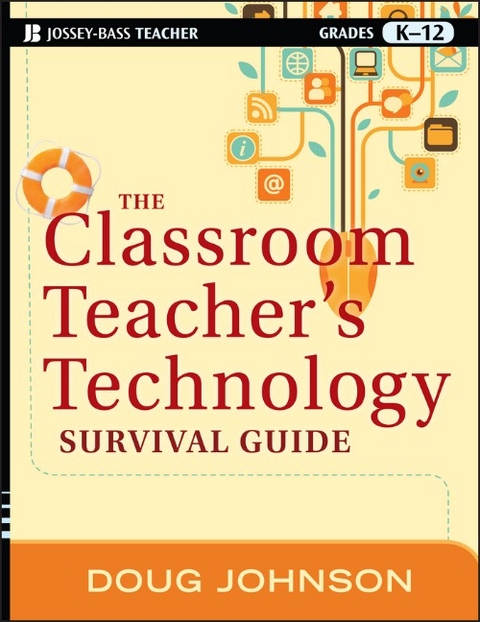The Classroom Teacher's Technology Survival Guide - Doug Johnson