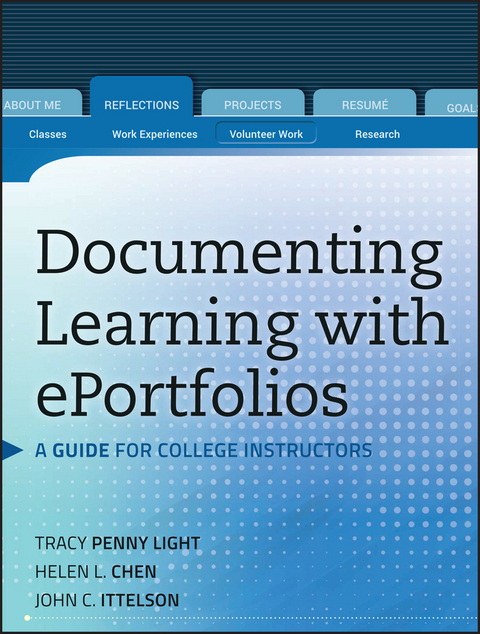 Documenting Learning with ePortfolios - Tracy Penny Light, Helen L. Chen, John C. Ittelson