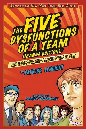 The Five Dysfunctions of a Team - Patrick M. Lencioni