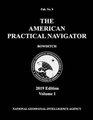 American Practical Navigator 'Bowditch' 2019 Volume 1