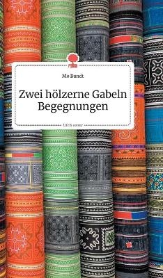 Zwei h&ouml;lzerne Gabeln Begegnungen. Life is a Story - story.one - Mo Bundt