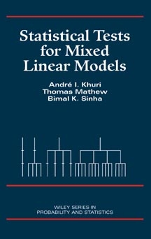 Statistical Tests for Mixed Linear Models - Andr&eacute; I. Khuri, Thomas Mathew, Bimal K. Sinha