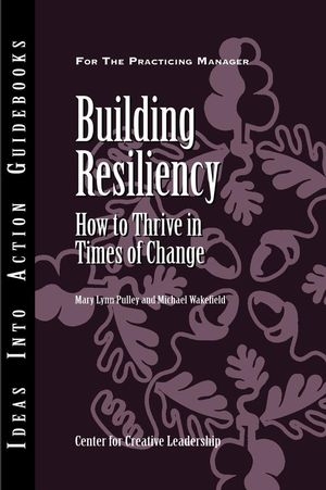 Building Resiliency - Mary Lynn Pulley, Michael Wakefield