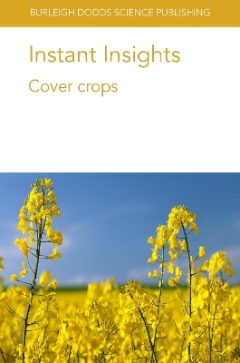 Instant Insights: Cover Crops - Dr Rob Myers, Prof. Peter Von Fragstein und Niemsdorff, Dr Ademir Calegari, Dr T. Tiecher, Dr E. B. Wutke