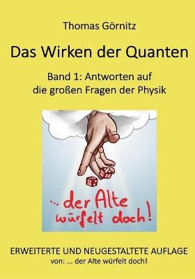 Das Wirken der Quanten - Thomas G&ouml;rnitz