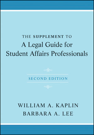 The Supplement to A Legal Guide for Student Affairs Professionals