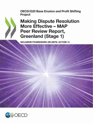 Making Dispute Resolution More Effective - MAP Peer Review Report, Greenland (Stage 1) -  Oecd