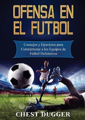 Ofensa en el F&uacute;tbol - Chest Dugger
