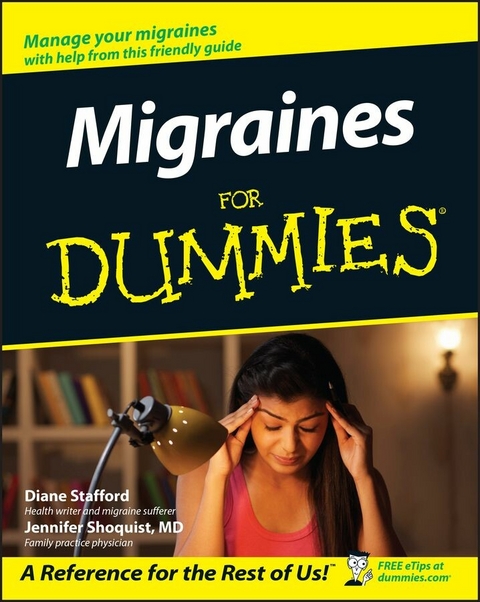 Migraines For Dummies -  Jennifer Shoquist,  Diane Stafford