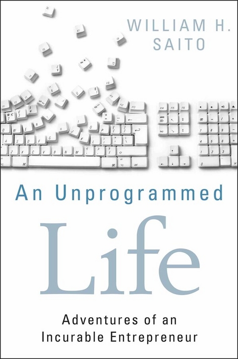An Unprogrammed Life - William Hiroyuki Saito