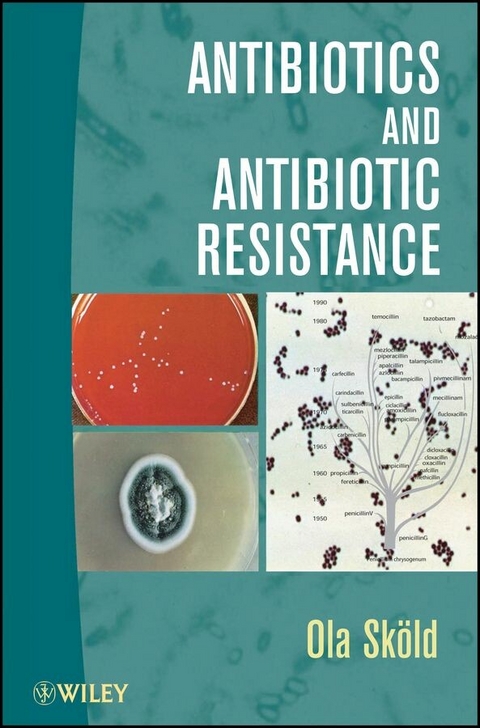 Antibiotics and Antibiotic Resistance - Ola Sk&ouml;ld