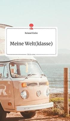 Meine Welt(klasse). Life is a Story - story.one