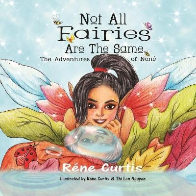 Not All Fairies Are The Same - R&eacute;ne Curtis