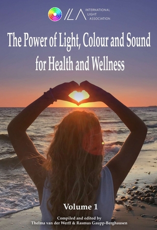 The Power of Light, Colour and Sound for Health and Wellness