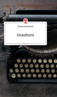 Graubunt. Life is a Story - story.one - Florian Hauenschild