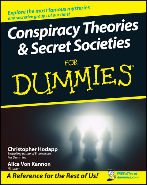 Conspiracy Theories and Secret Societies For Dummies - Christopher Hodapp, Alice Von Kannon