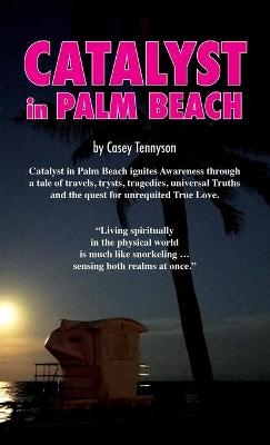 Catalyst in Palm Beach - Casey Tennyson