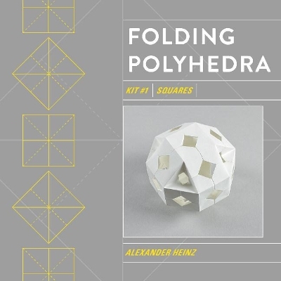 Folding Polyhedra Kit 1 - Alexander Heinz