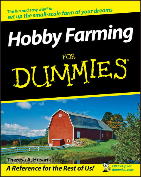 Hobby Farming For Dummies - Theresa A. Husarik
