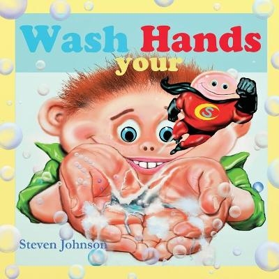 Wash your Hands - Steven Johnson