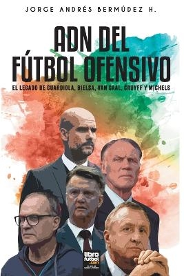 Adn del F&uacute;tbol Ofensivo - Jorge Berm&uacute;dez