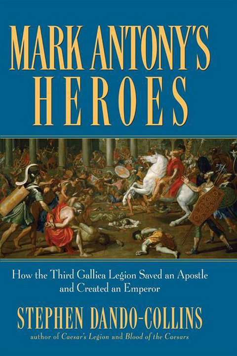 Mark Antony's Heroes - Stephen Dando-Collins