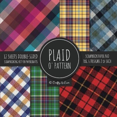 Plaid O' Pattern Scrapbook Paper Pad 8x8 Scrapbooking Kit for Papercrafts, Cardmaking, DIY Crafts, Tartan Gingham Check Scottish Design, Multicolor -  Crafty As Ever