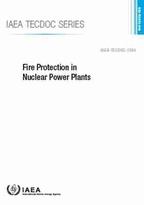 Fire Protection in Nuclear Power Plants -  International Atomic Energy Agency