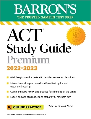 ACT Premium Study Guide, 2022-2023: 6 Practice Tests + Comprehensive Review + Online Practice - Brian Stewart  M.Ed.