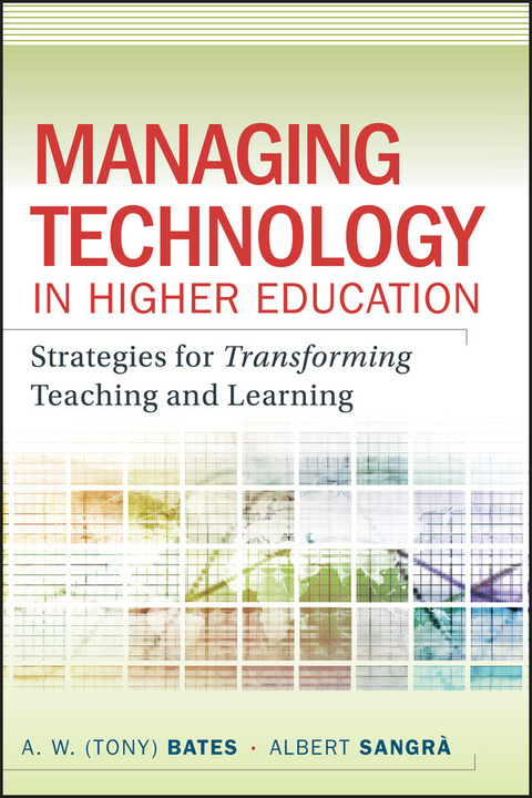 Managing Technology in Higher Education - A. W. (Tony) Bates, Albert Sangra