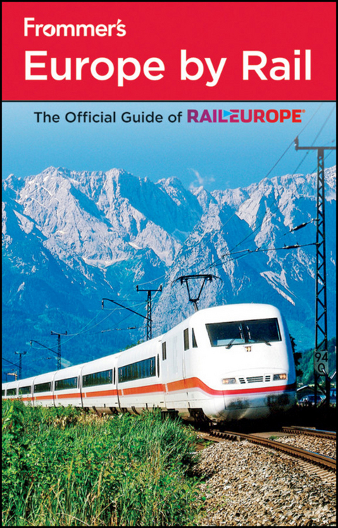 Frommer's Europe by Rail -  Amy Eckert,  Dardis McNamee,  Christopher N. Anderson,  George McDonald,  Mark Baker,  Ryan James,  Darwin