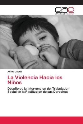 La Violencia Hacia los Ni&ntilde;os - Anal&iacute;a Cabral