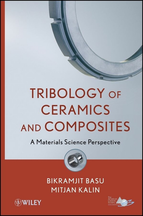 Tribology of Ceramics and Composites - Bikramjit Basu, Mitjan Kalin
