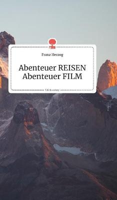 Abenteuer REISEN - Abenteuer FILM. Life is a Story - story.one