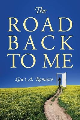 Road Back to Me - Lisa a. Romano