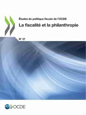 Études de Politique Fiscale de l'Ocde La Fiscalité Et La Philanthropie