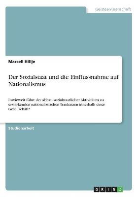 Der Sozialstaat und die Einflussnahme auf Nationalismus - Marcell Hillje