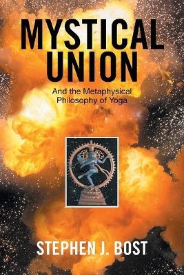 Mystical Union - Stephen J Bost
