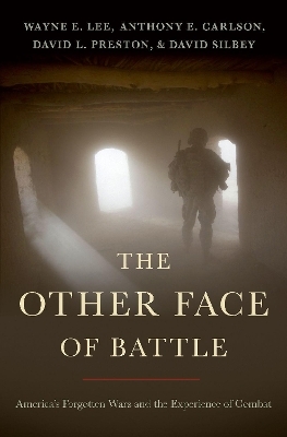 The Other Face of Battle - Wayne E. Lee, Anthony E. Carlson, David L. Preston, David Silbey