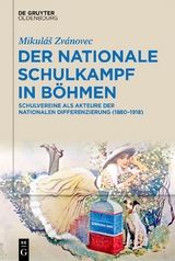 Der nationale Schulkampf in B&ouml;hmen - Mikul&aacute;&scaron; Zv&aacute;novec