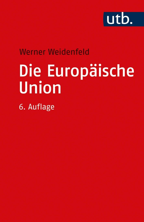 Die Europ&auml;ische Union - Werner Weidenfeld